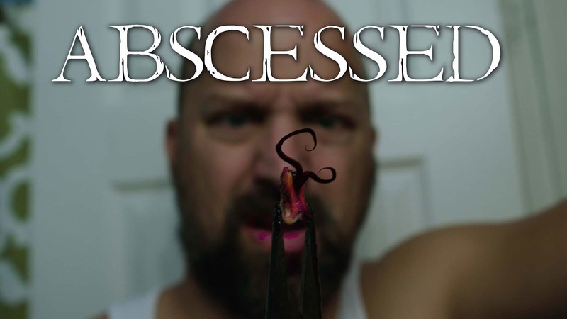 Poster for Abscessed, a 2019 Horror short film, directed by Isaac Rodriguez, on The Short Film Show