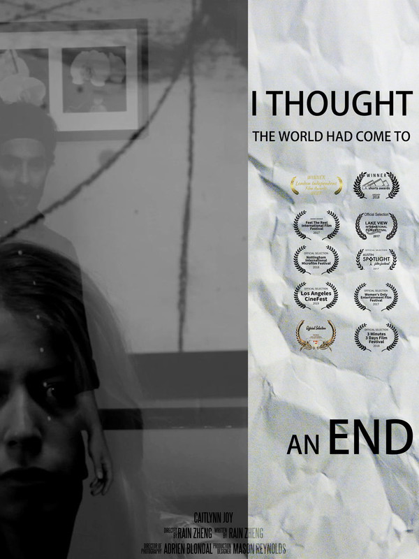 Poster for I thought the world had come to an end, a 2015 Drama short film, directed by Rain(Xiaolin) Zheng, on The Short Film Show