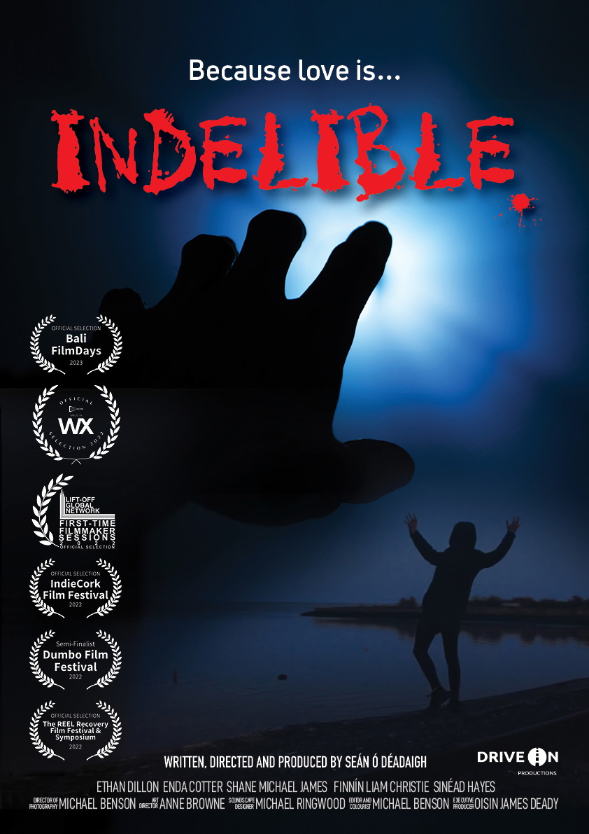 Poster for Indelible, a 2022 Drama short film, directed by Sean O Deadaigh, on The Short Film Show